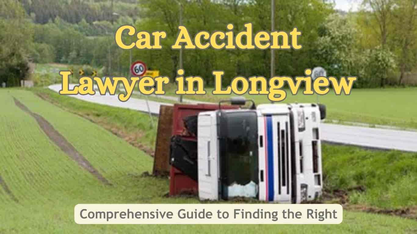 Car Accident Lawyer in Longview, TX