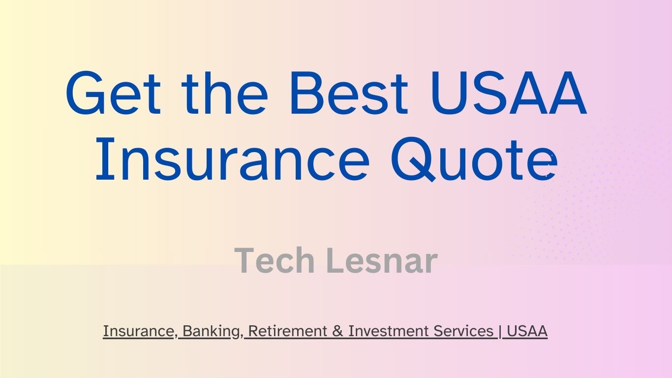 Get The Best USAA Insurance Quote 2023 