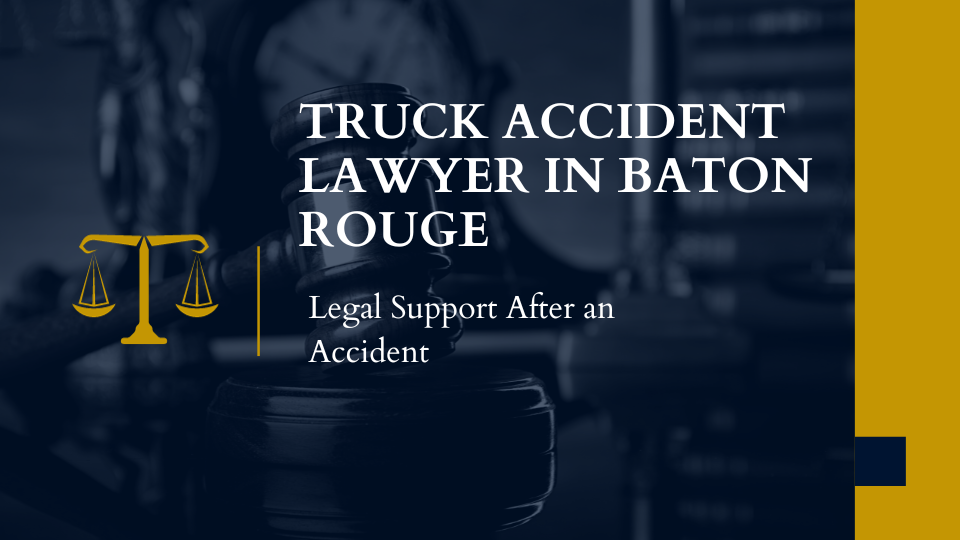 truck-accident-lawyer-in-baton-rouge