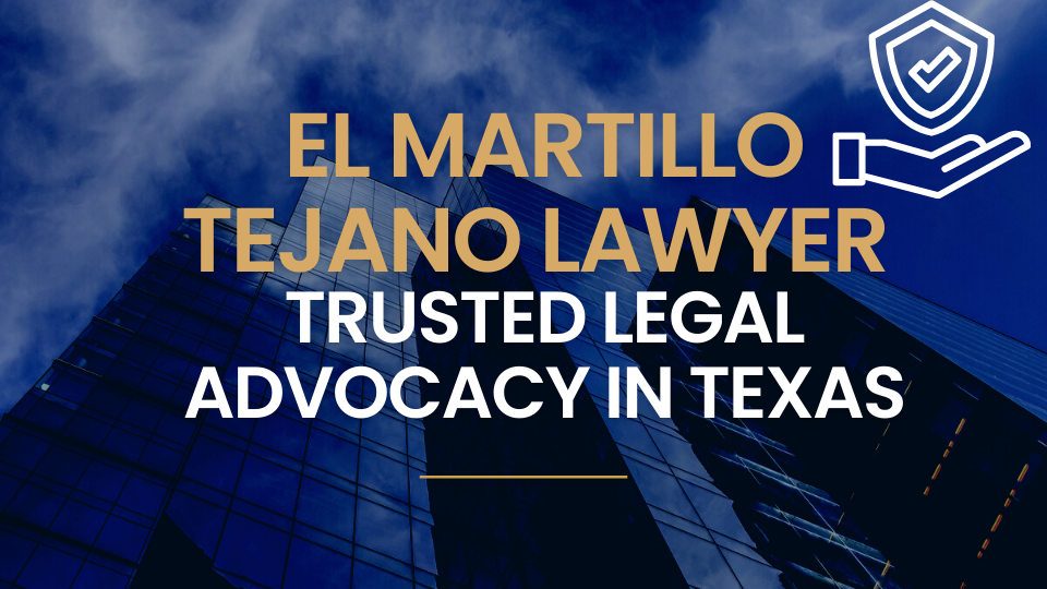 el-martillo-tejano-lawyer