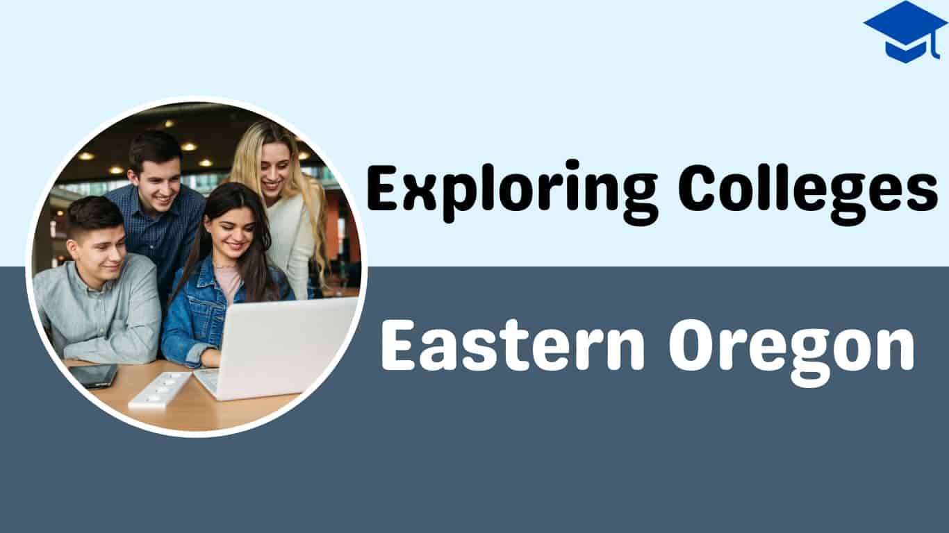 Exploring Colleges in Eastern Oregon