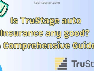 Is TruStage auto Insurance any good?