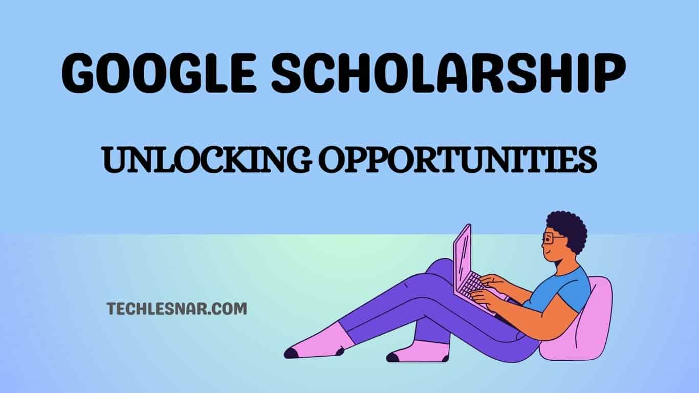 Google Scholarship