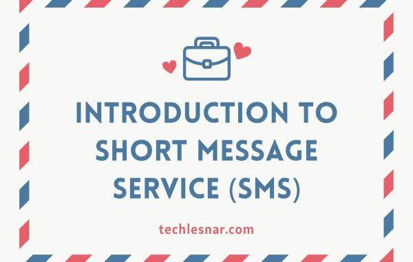 Introduction to Short Message Service (SMS)