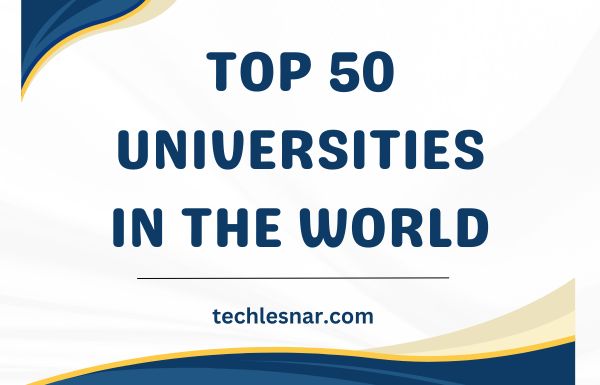 Top 50 Universities in the World